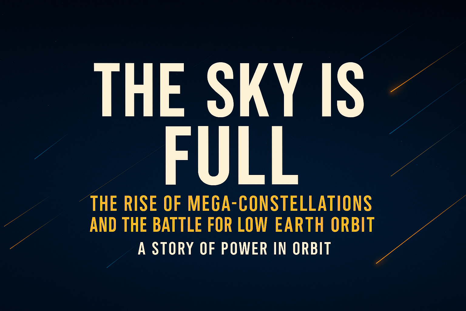 The Sky Is Full Podcast – A Story of Power in Orbit